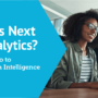 What’s Next in Analytics? Say Hello to Decision Intelligence